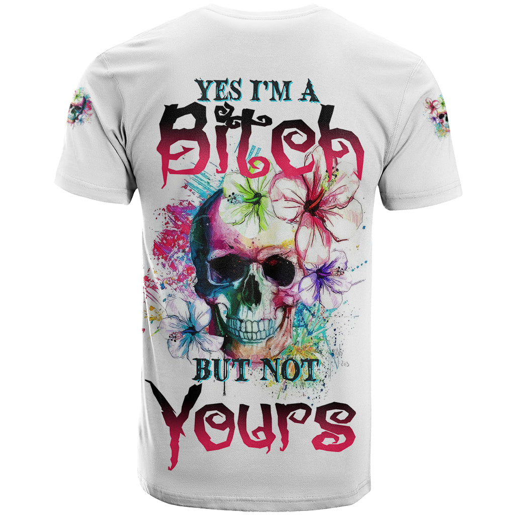 Yes I'm A B But Not Yours T-Shirt Graphic Tee