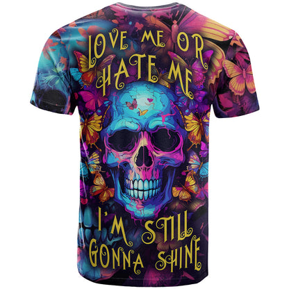 Fantasy Skull with Butterflies T-Shirt Love me or hate me i'm still gonna shine Graphic Tee