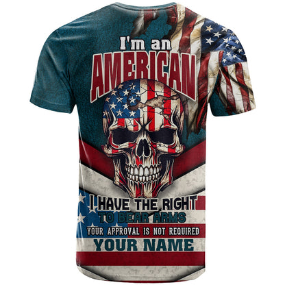 American Flag Skull T-Shirt I'm an American I Have The Right To Bear Arms Your Approval Is Not Required Graphic Tee