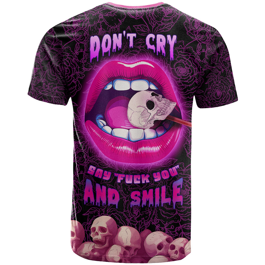 Skull T-Shirt Don't Cry Say Fuck You And Smile Graphic Tee