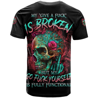 Give Me A F Is Broken But My Go F Yourself T-Shirt Graphic Tee