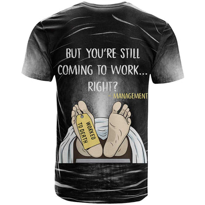 Funny Workplace Meme Office Humor Manager T-Shirt Employee Job Joke Worked to Death Graphic Tee