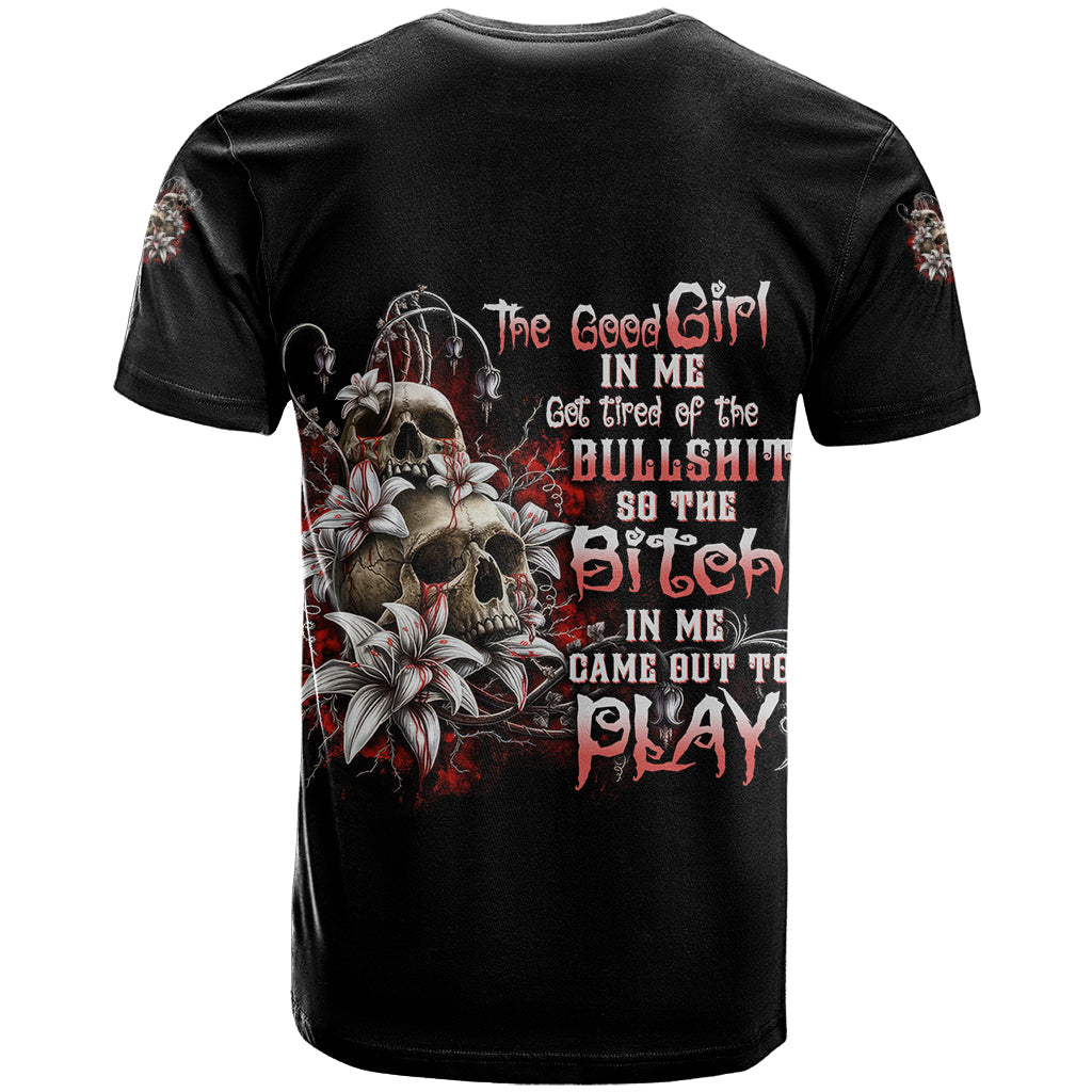 The Good Girl In Me Got Tired Skull Rose T-Shirt Graphic Tee
