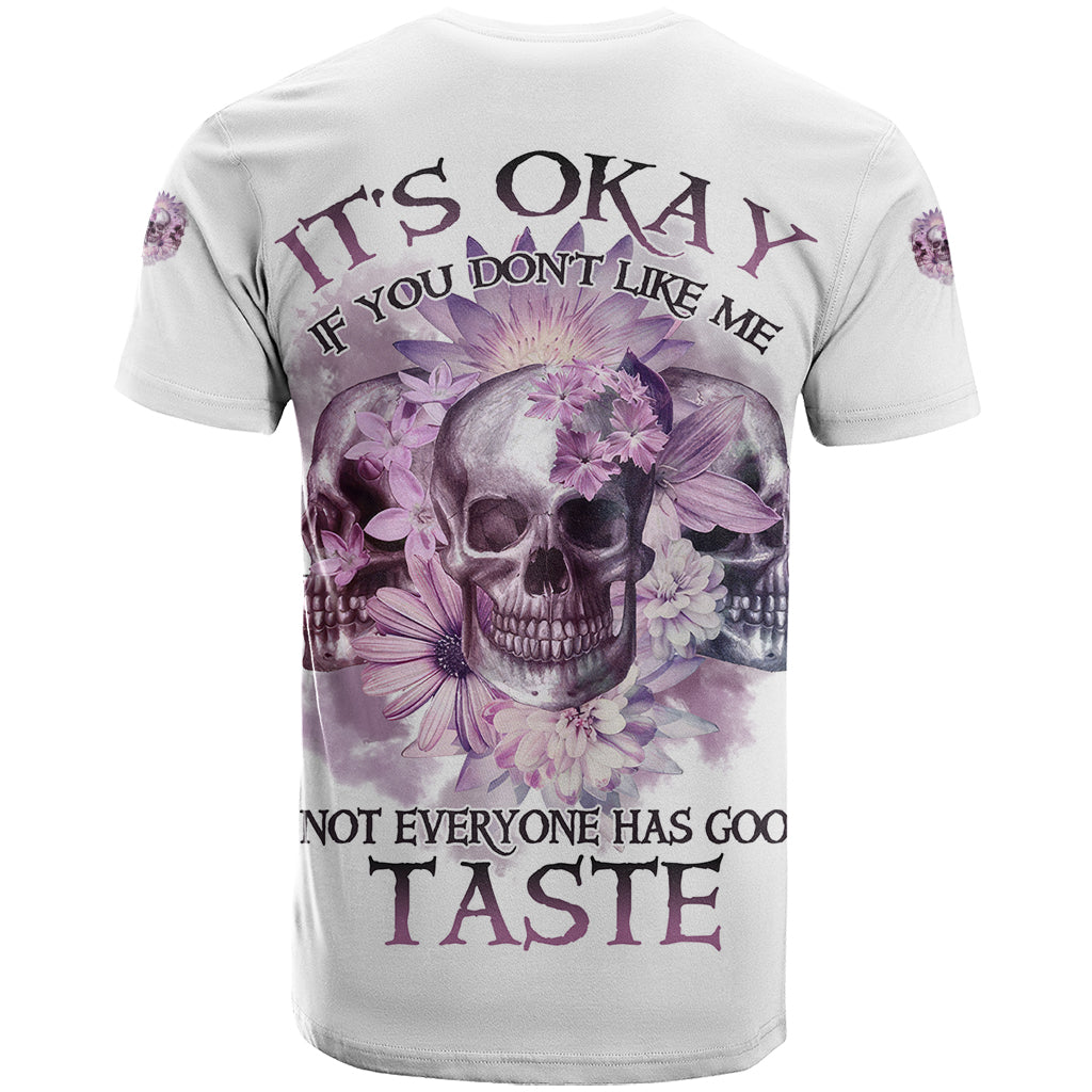 It's Okay If You Don't Like Me T-Shirt Graphic Tee