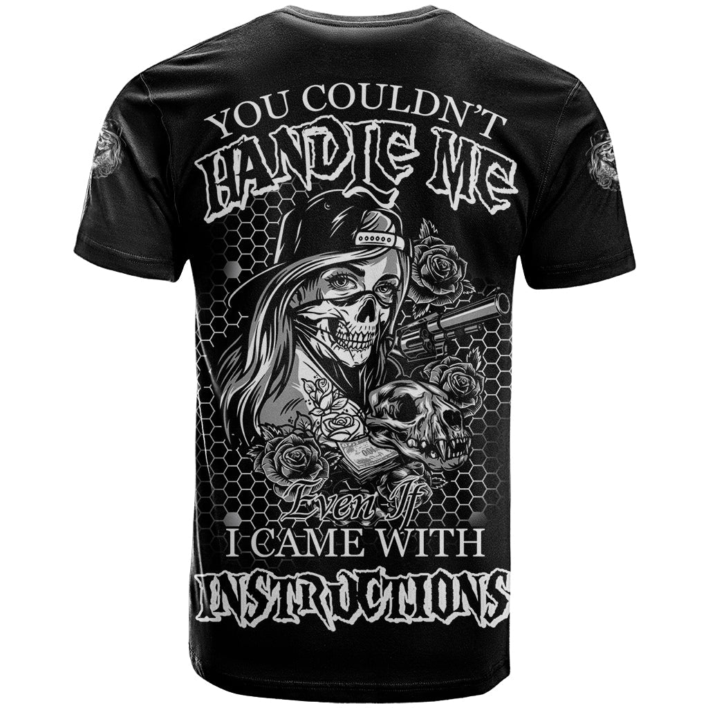 You Couldn't Handle Me B & W T-Shirt Graphic Tee