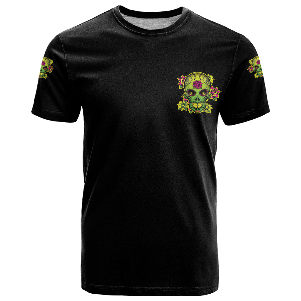 I Am A Sweet Girl But If You P Me O Sugar Skull T-Shirt Graphic Tee