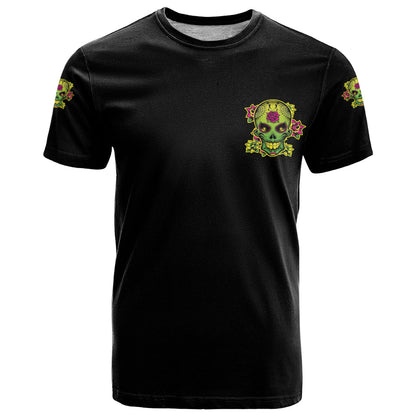 I Am A Sweet Girl But If You P Me O Sugar Skull T-Shirt Graphic Tee