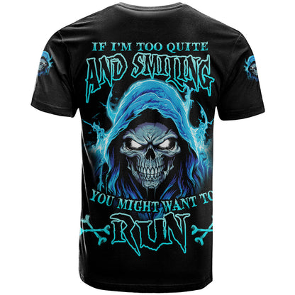 If I'm Too Quiet And Smiling T-Shirt Graphic Tee