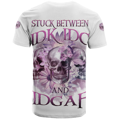 Stuck Between Idk Idc And IDGAF Skull T-Shirt Graphic Tee