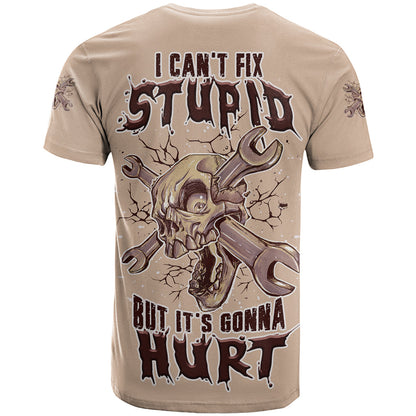 I Can Fix Stupid But It's Gonna Hurt T-Shirt Graphic Tee