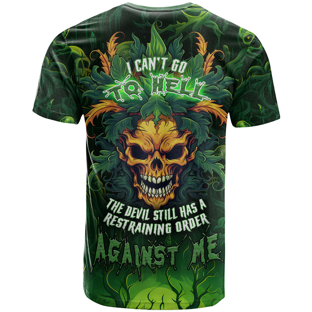 I Can't Go To Hell The Devil Still Has A Restraining Order Against Me T-Shirt Graphic Tee