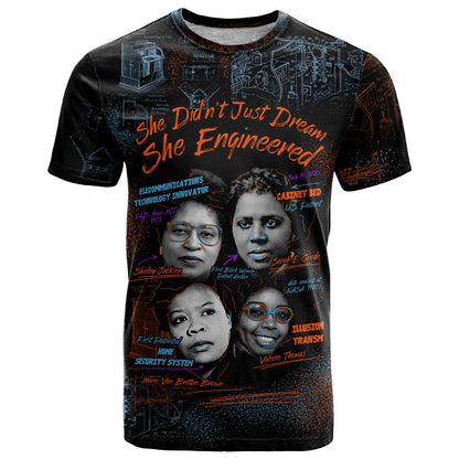 She Didn't Just Dream She Engineered T-Shirt African Celebrating Trailblazing Black Women Innovators in Technology and Engineering Graphic Tee