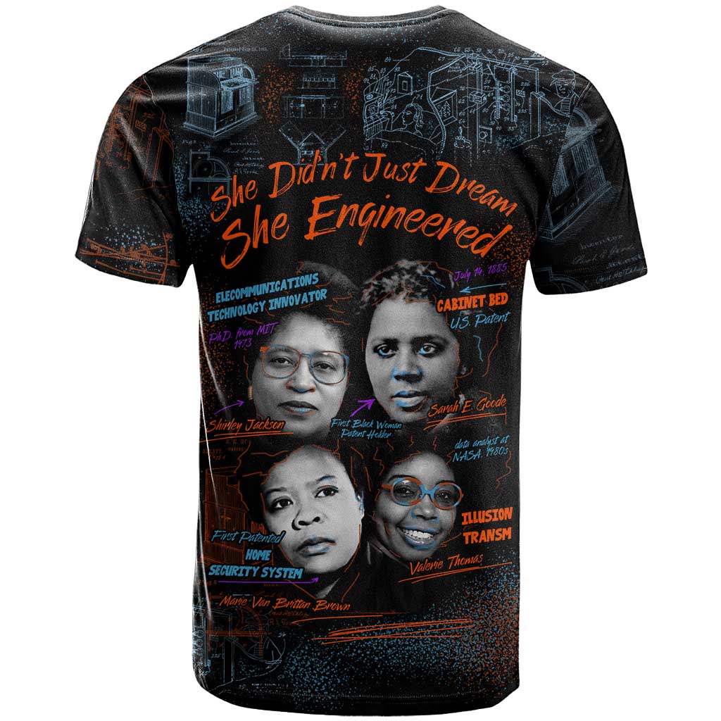 She Didn't Just Dream She Engineered T-Shirt African Celebrating Trailblazing Black Women Innovators in Technology and Engineering Graphic Tee