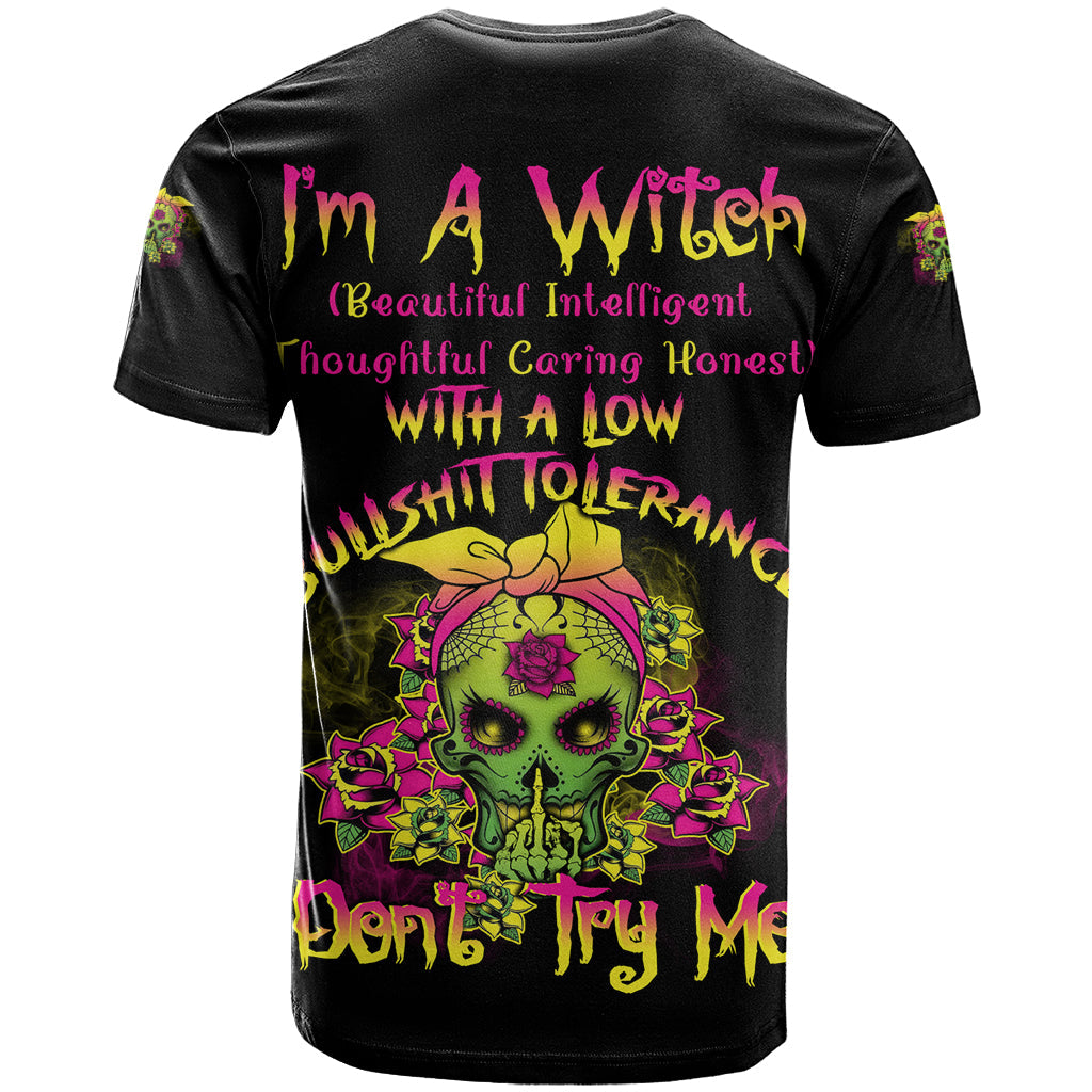 I'm A B With A Low Bullshit Tolerance Don't Try Me T-Shirt Graphic Tee