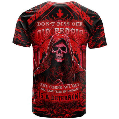 The Older We Get The Less Life In Prison Is A Deterrent T-Shirt Graphic Tee
