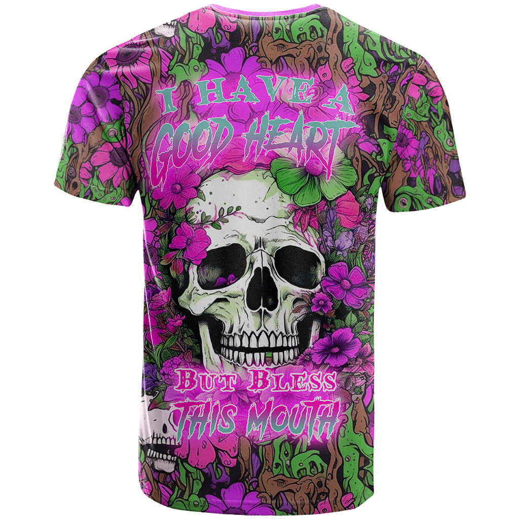 I Have A Good Heart But Bless This Mouth T-Shirt Graphic Tee