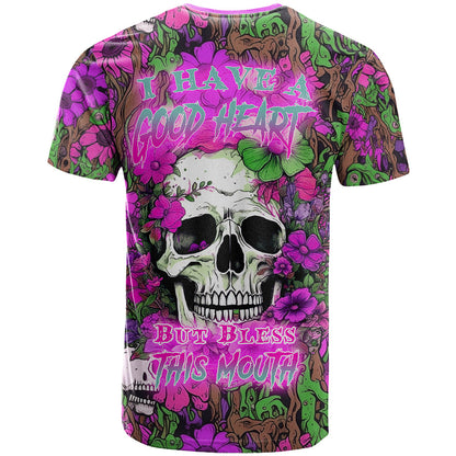 I Have A Good Heart But Bless This Mouth T-Shirt Graphic Tee