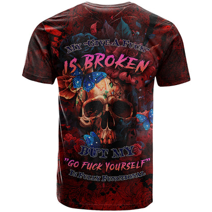 But My Go F Your Self Is Fully T-Shirt Graphic Tee