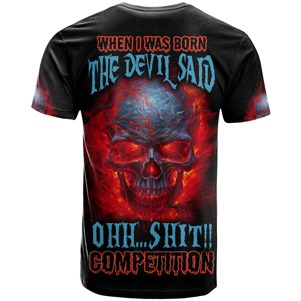 When I Was Born Fire Skull T-Shirt Graphic Tee