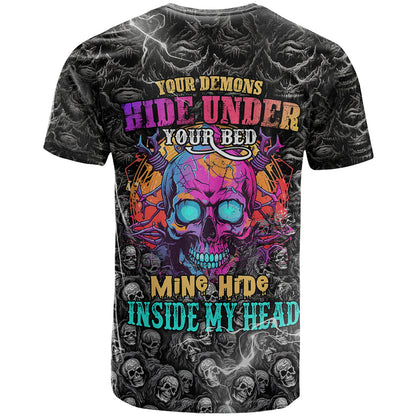 Skull T-Shirt Your Demons Hide Under Your Bed Mine Hide Inside My Head Graphic Tee