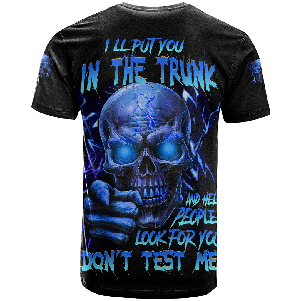 I'll Put You In The Trunk T-Shirt Graphic Tee