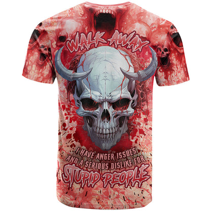 Walk Awax I Hace Anger Issues And A Serious Dislike For Stupid People T-Shirt Graphic Tee