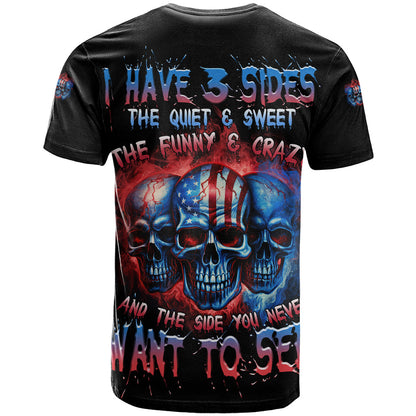 I Have 3 Sides 3 Skulls T-Shirt Graphic Tee