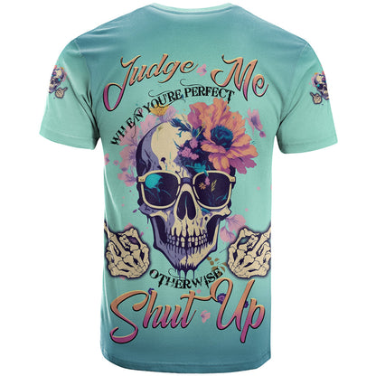 Judge Me When You're Perfect T-Shirt Graphic Tee