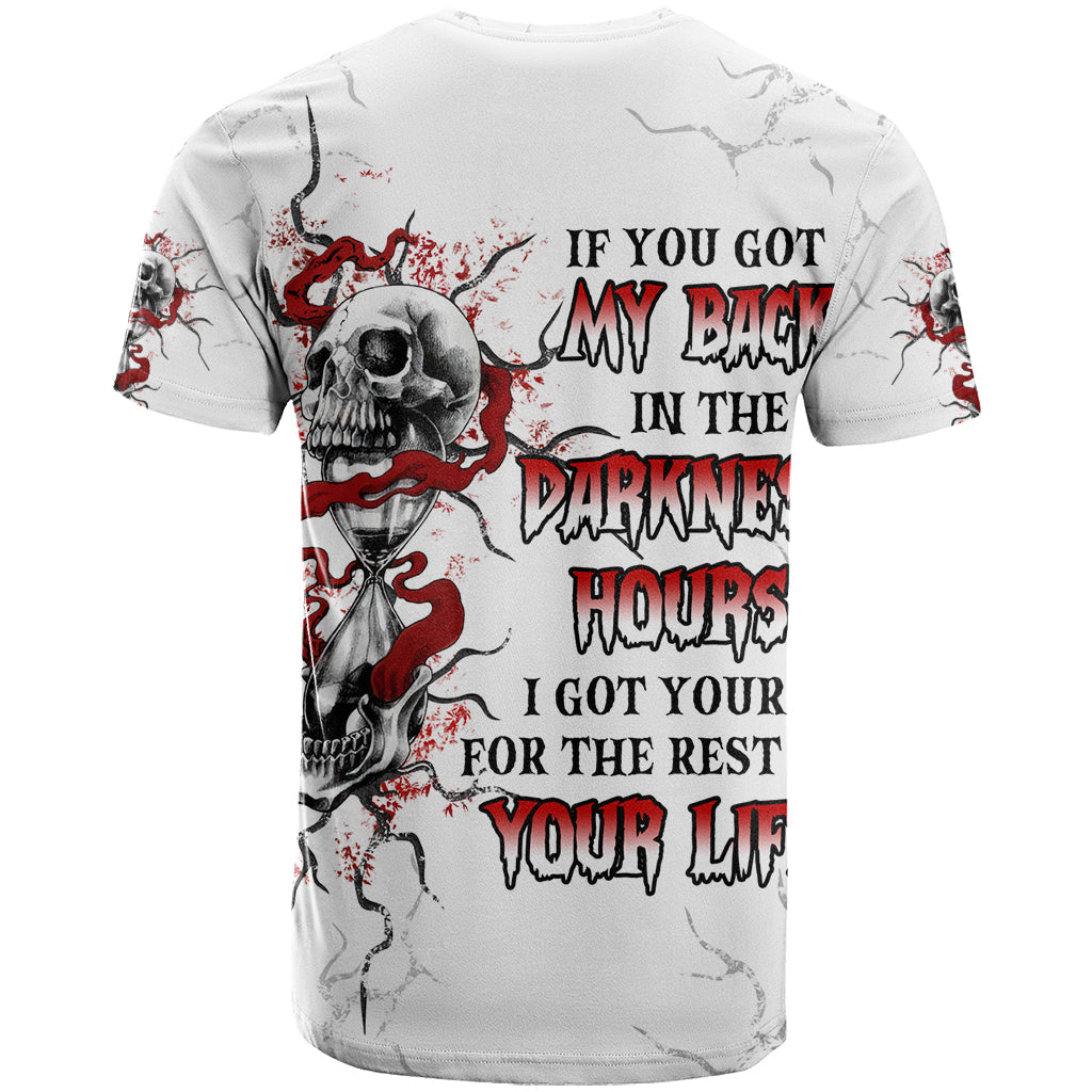 If You Got My Back In The Darkest Hours T-Shirt Graphic Tee