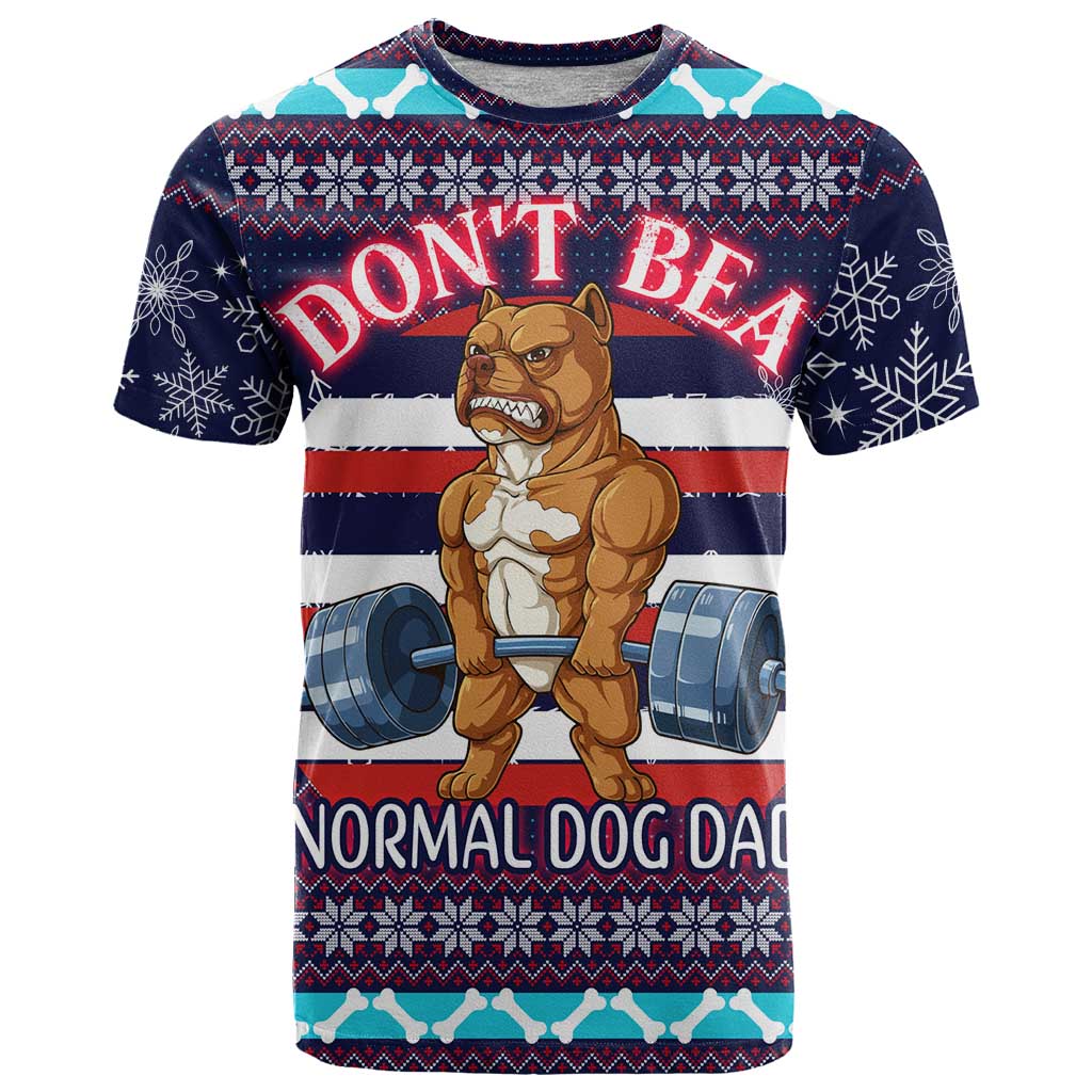 Don't Be A Normal Dog Dad Christmas T-Shirt Funny Xmas Holiday Patterns Graphic Tee