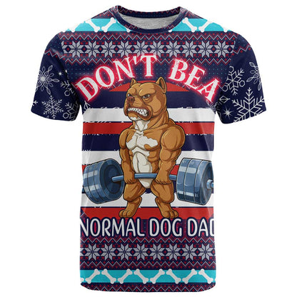 Don't Be A Normal Dog Dad Christmas T-Shirt Funny Xmas Holiday Patterns Graphic Tee