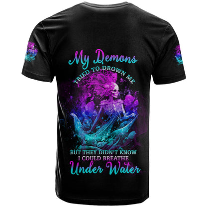 My Demons Tried To Drown Me Mermaid T-Shirt Graphic Tee